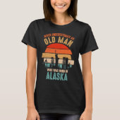 mb onderschat nooit een oud Man in Alaska T-shirt (Voorkant)