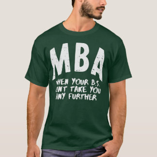MBA Betekenis Funny Masters Degree Afstuderen Mann T-shirt