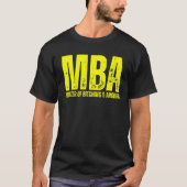 MBA Master In Bitching En Argumenteren T-shirt (Voorkant)