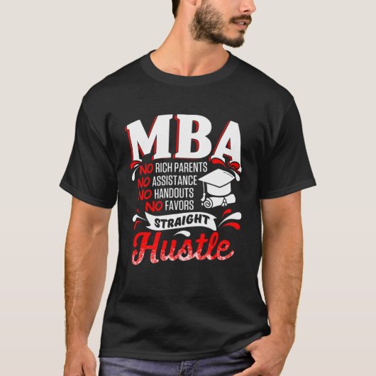 MBA Student Rich Parents Business Degree Graduatio T-shirt (Voorkant)