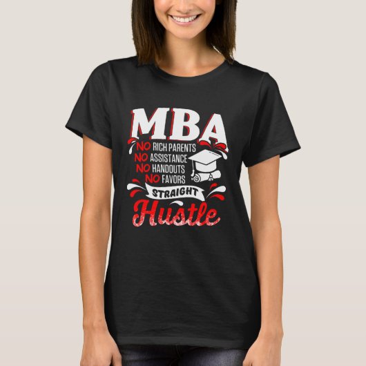MBA Student Rich Parents Business Degree Graduatio T-shirt (Voorkant)