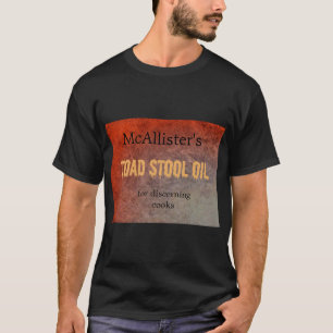 McAllister's paddenstoel olie voor discernerende k T-shirt