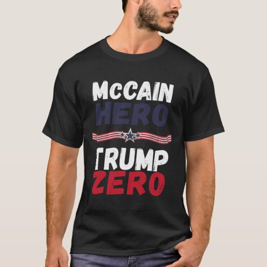 McCain Hero Trump Zero veteranen zijn niet sukkels T-shirt (Voorkant)