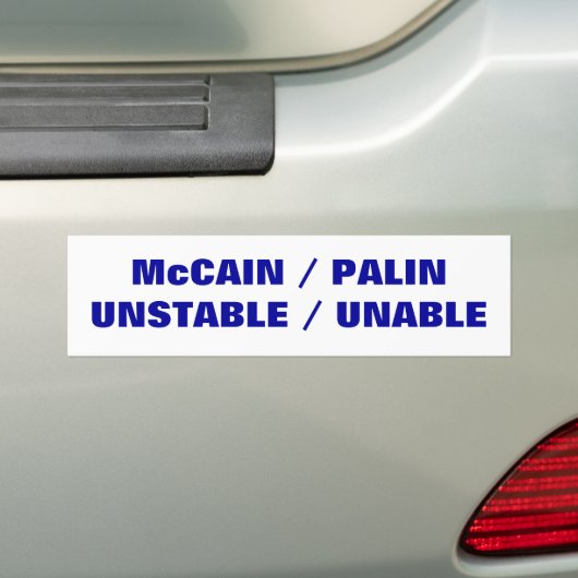 McCAIN / PALINUNSTABLE / ONABLE Bumpersticker (Op auto)