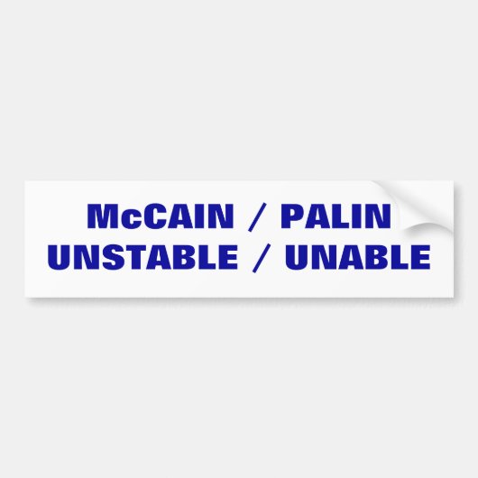 McCAIN /    PALINUNSTABLE / ONABLE Bumpersticker (Voorkant)