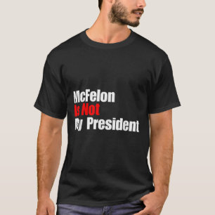 Mcellon is niet mijn President waar Trump voor ver T-shirt