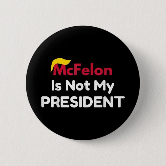 McFelon is niet mijn President 1 Ronde Button 5,7 Cm (Voorkant)