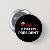 McFelon is niet mijn President 1 Ronde Button 5,7 Cm (Voorkant /achterkant)
