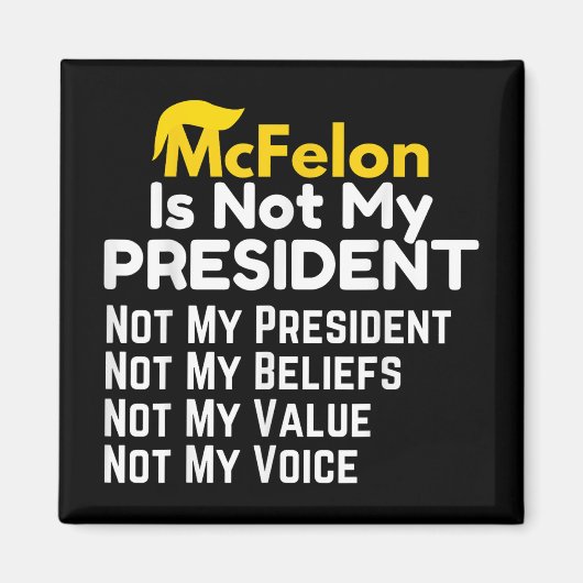 McFelon is niet mijn President 2 Magneet (Voorkant)
