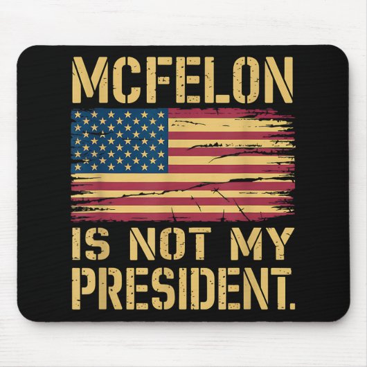 McFelon is niet mijn President 3 Muismat (Voorkant)