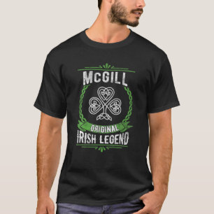 McGill Name Irish Legend Shamrock Green St. Patric T-shirt