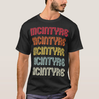 MCINTYRE Gift Surname Funny Retro Vintage Birthday T-shirt
