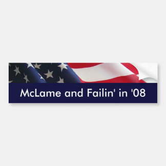 McLame en Failin in '08 Bumpersticker