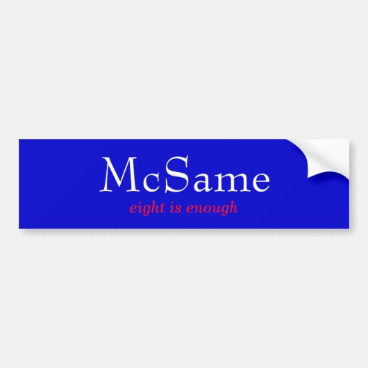 McSame, acht is genoeg Bumpersticker (Voorkant)