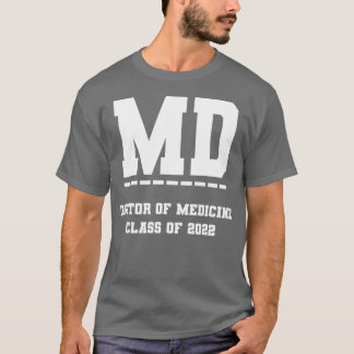 MD Doctor in de geneesmiddelklasse 2022 Medische S T-shirt