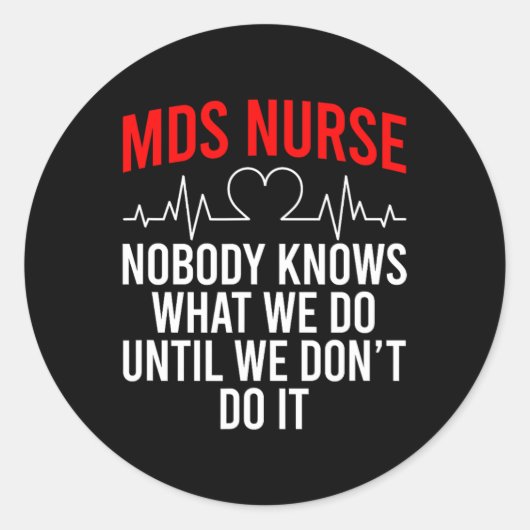 MDS Nurse Funny MDS Nursing MDS Verpleegkundigen Ronde Sticker (Voorkant)