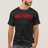 Mds Nurse Mds Nursing Mds Nurses friends T-shirt (Voorkant)