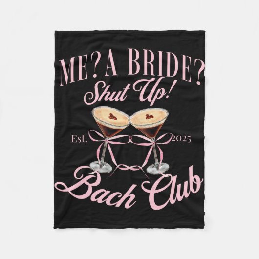 Me A Bride Shut Up Bachelorette Party 2025 Bruids Fleece Deken (Voorkant)