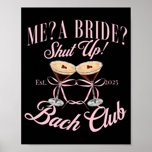 Me A Bride Shut Up Bachelorette Party 2025 Bruids Poster (Voorkant)