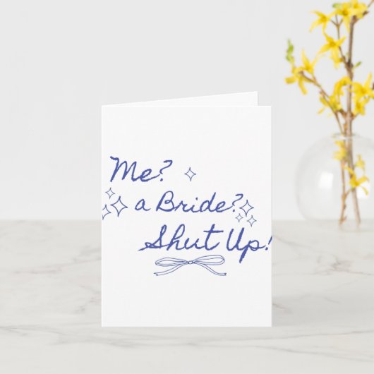 Me A Bride Shut Up Bachelorette Party Bruids Showe Kaart (Gele Bloem)