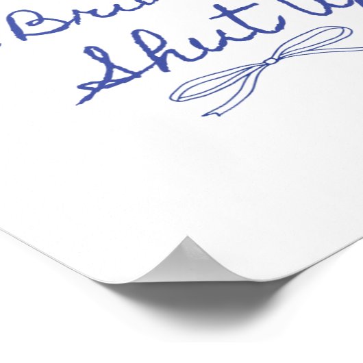 Me A Bride Shut Up Bachelorette Party Bruids Showe Poster (Hoek)