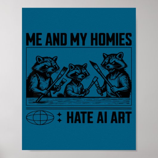 Me And My Buddies Hate Ai Art Funny Design  Poster (Voorkant)