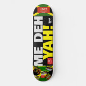 ME DEH YAH!! OFFICIEEL Skateboard (Voorkant)