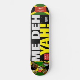 ME DEH YAH!! OFFICIEEL Skateboard