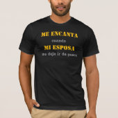 Me encanta cuando mi esposa me deja ir de pesca t-shirt (Voorkant)