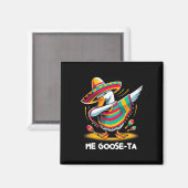 Me Goose Ta Cinco de Mayo Grappig Spaans Mexicaans Magneet (Voorkant / Achterkant)