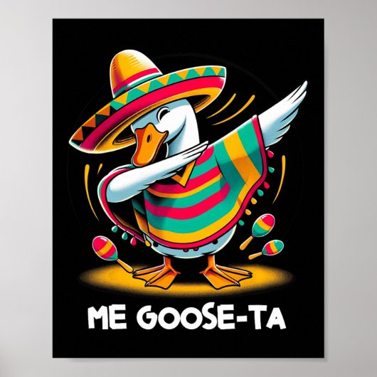 Me Goose Ta Cinco de Mayo Grappig Spaans Mexicaans Poster (Voorkant)