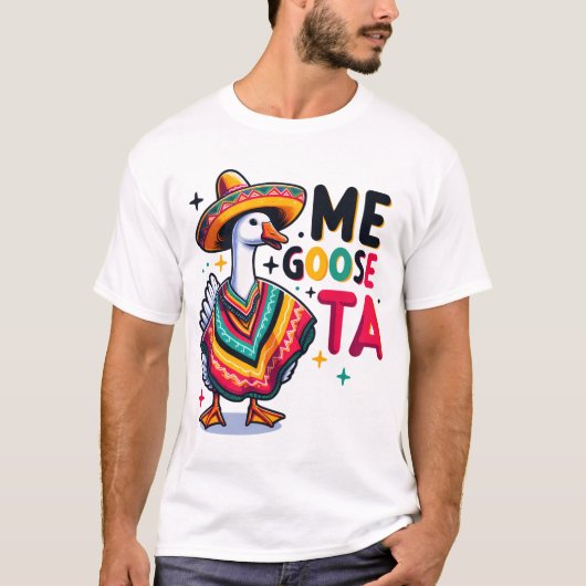 Me Goose-Ta T-shirt (Voorkant)