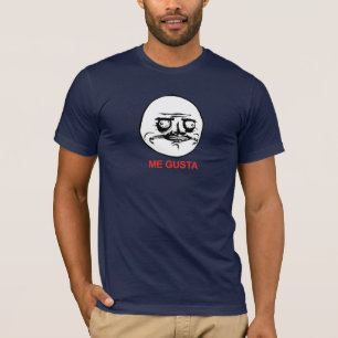 Me Gusta Face Meme T-shirt