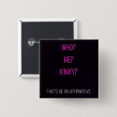 me kinky vierkante button 5,1 cm (Voorkant /achterkant)