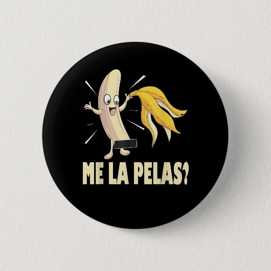 Me La Pelas Ronde Button 5,7 Cm (Voorkant)