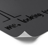 Me Looking For Motivation Funny Stickman Figures  Poster (Hoek)