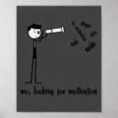 Me Looking For Motivation Funny Stickman Figures  Poster (Voorkant)