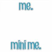 Me & Mini Me Sticker (Voorkant)