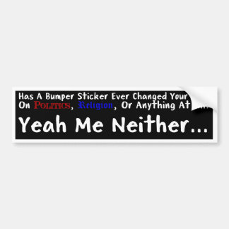 Me Niether Bumperstickers
