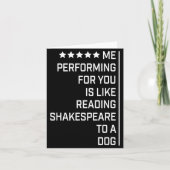 Me Performing For You Is Like Reading Shakespeare  Kaart (Voorkant)