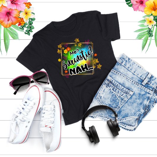 Me? Sarcastic? Nah..: Embrace Your Witty Side Hoodie