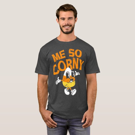 Me So Corny T-shirt (Voorkant volledig)