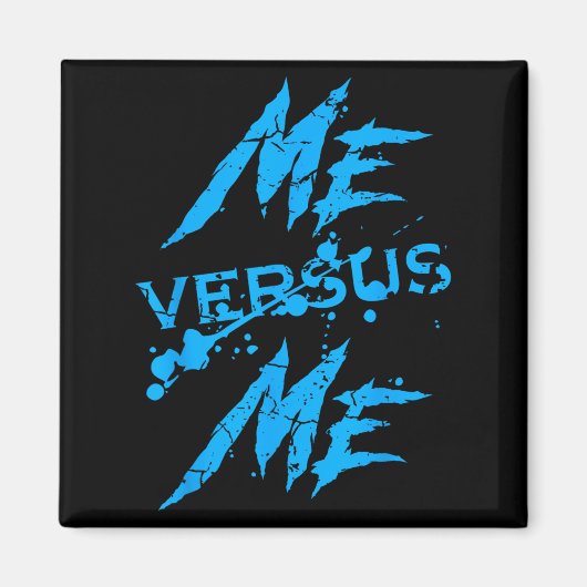 Me Vs Versus Me Motivational Insrational Gym Lover Magneet (Voorkant)