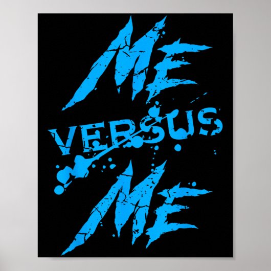 Me Vs Versus Me Motivational Insrational Gym Lover Poster (Voorkant)