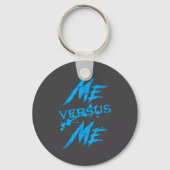 Me Vs Versus Me Motivational Insrational Gym Lover Sleutelhanger (Voorkant)