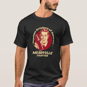 Meadville Hoofdstuk Overdag Drinkers Bier Brouwen T-shirt