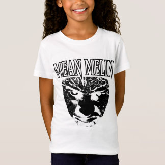 Mean Melin T-shirt