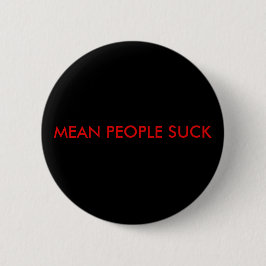MEAN MENSEN SUCK RONDE BUTTON 5,7 CM