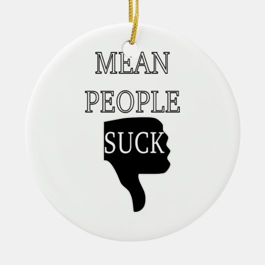 Mean People Suck Keramisch Ornament (Voorkant)