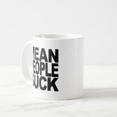 Mean People Suck Koffiemok (Voorkant links)